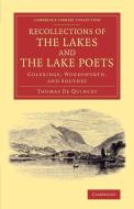 Recollections of the Lakes and the Lake Poets di Thomas De Quincey edito da Cambridge University Press