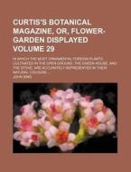 Curtis's Botanical Magazine, Or, Flower- di John Sims edito da Rarebooksclub.com