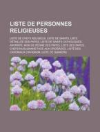 Liste De Personnes Religieuses: Liste De di Livres Groupe edito da Books LLC, Wiki Series