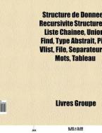 Structure De Donn Es: R Cursivit Struct di Livres Groupe edito da Books LLC, Wiki Series