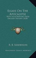 Essays on the Apocalypse: With Illustrations from English History (1838) edito da Kessinger Publishing