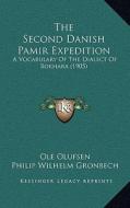 The Second Danish Pamir Expedition: A Vocabulary of the Dialect of Bokhara (1905) di Ole Olufsen edito da Kessinger Publishing