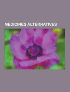 Medicines Alternatives di Font Wikipedia edito da University-press.org