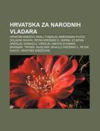 Hrvatska Za Narodnih Vladara: Hrvatski K di Izvor Wikipedia edito da Books LLC, Wiki Series