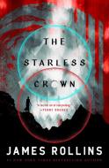 The Starless Crown di James Rollins edito da TOR BOOKS
