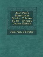 Jean Paul's Sammtliche Werke, Volumes 56-58 di Jean Paul, E. Forster edito da Nabu Press