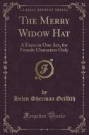 The Merry Widow Hat di Helen Sherman Griffith edito da Forgotten Books