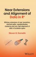 Near Extensions And Alignment Of Data In R^n di Steven B. Damelin edito da John Wiley & Sons Inc