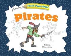 Pirates di Steve Harpster edito da Sterling Juvenile