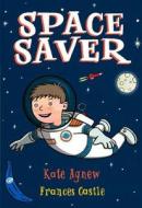 Space Saver di Kate Agnew edito da Egmont Uk Ltd