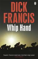 Whip Hand di Dick Francis edito da Penguin Books Ltd
