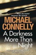 A Darkness More Than Night di Michael Connelly edito da Orion Publishing Co