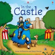 In the Castle di Anna Milbourne edito da Usborne Publishing Ltd