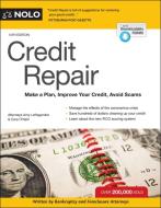Credit Repair: Make a Plan, Improve Your Credit, Avoid Scams di Amy Loftsgordon, Cara O'Neill edito da NOLO PR