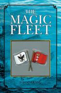 The Magic Fleet di John Strang edito da Xlibris