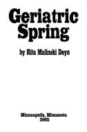 Geriatric Spring di Rita Malinski Deyo edito da AUTHORHOUSE