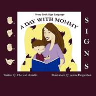 Storybook Sign Language di Charles Gilmartin edito da Outskirts Press