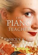 The Piano Teacher [With Headphones] di Janice Y. K. Lee edito da Findaway World