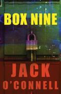 Box Nine di Jack O'Connell edito da MYSTERIOUS PR.COM/OPEN ROAD