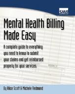 Mental Health Billing Made Easy di Alice Scott edito da Createspace