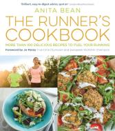 The Runner's Cookbook di Anita Bean edito da Bloomsbury Publishing PLC