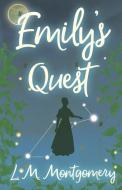 Emily's Quest di Lucy Maud Montgomery edito da Read Books