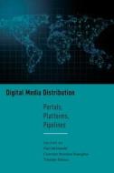 Digital Media Distribution edito da New York University Press