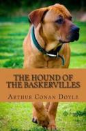 The Hound of the Baskervilles di Arthur Conan Doyle edito da Createspace