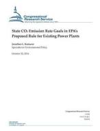 State Co2 Emission Rate Goals in EPA's Proposed Rule for Existing Power Plants di Congressional Research Service edito da Createspace
