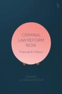 Criminal Law Reform Now di CHILD JOHN edito da Bloomsbury Publishing Plc