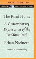The Road Home: A Contemporary Exploration of the Buddhist Path di Ethan Nichtern edito da Audible Studios on Brilliance