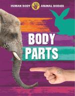 Human Body, Animal Bodies: Body Parts di Izzi Howell edito da Hachette Children's Group