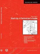 Start-up: A Technician\'s Guide di Diane Harris edito da Isa
