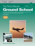 The Pilot\'s Manual: Ground School di Aviation Theory Centre, Pilot's Manual Editorial Board edito da Aviation Supplies & Academics Inc