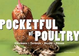 Pocketful of Poultry di Carol Ekarius edito da Storey Publishing