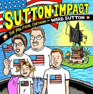 Sutton Impact di Ward Sutton edito da Seven Stories Press