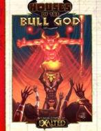 Houses of the Bull God di Michael Kessler, Geoff Skellams, Andrew Watt edito da White Wolf Publishing