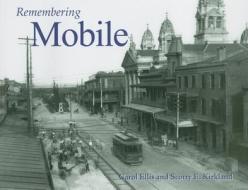 Remembering Mobile di Carol Ellis, Scotty E. Kirkland edito da Turner