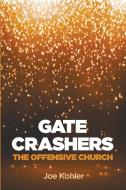 Gate Crashers di Joe Kohler edito da Wipf and Stock