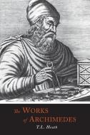 The Works of Archimedes di Archimedes edito da MARTINO FINE BOOKS