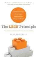 The LEGO Principle: The Power of Connecting to God and One Another di Joey Bonifacio edito da CREATION HOUSE