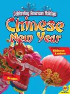 Chinese New Year [With Web Access] di Anita Yasuda edito da Av2 by Weigl