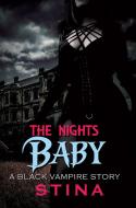 The Night's Baby di Stina edito da Kensington Publishing