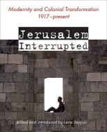 Jerusalem Interrupted di Jayyusi edito da OLIVE BRANCH