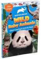 Animal Planet: Wild Baby Animals Coloring Book di Editors of Silver Dolphin Books edito da SILVER DOLPHIN BOOKS