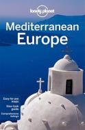 Mediterranean Europe di Duncan Garwood, Alexis Averbuck, James Bainbridge edito da Lonely Planet Publications Ltd