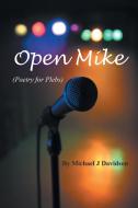 Open Mike (Poetry for Plebs) di Michael J Davidson edito da New Generation Publishing