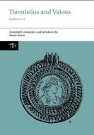 Themistius And Valens di Simon Swain edito da Liverpool University Press