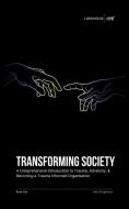 Transforming Society di Little Brighouse edito da Grosvenor House Publishing Limited