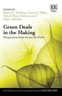 Green Deals In The Making - Perspectives From Across The Globe di Stefan E. Weishaar, Hope Ashiabor, Janet E. Milne, Mikael S. Andersen edito da Edward Elgar Publishing Ltd
